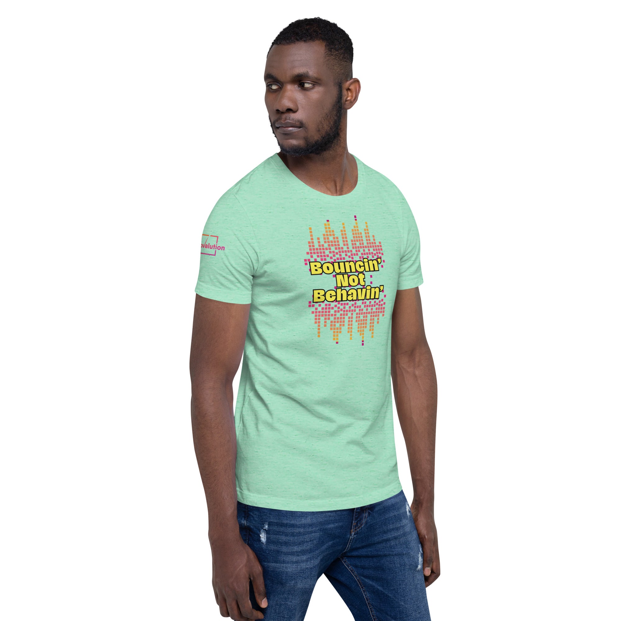 Unisex Bouncin' Not Behavin' T-Shirt
