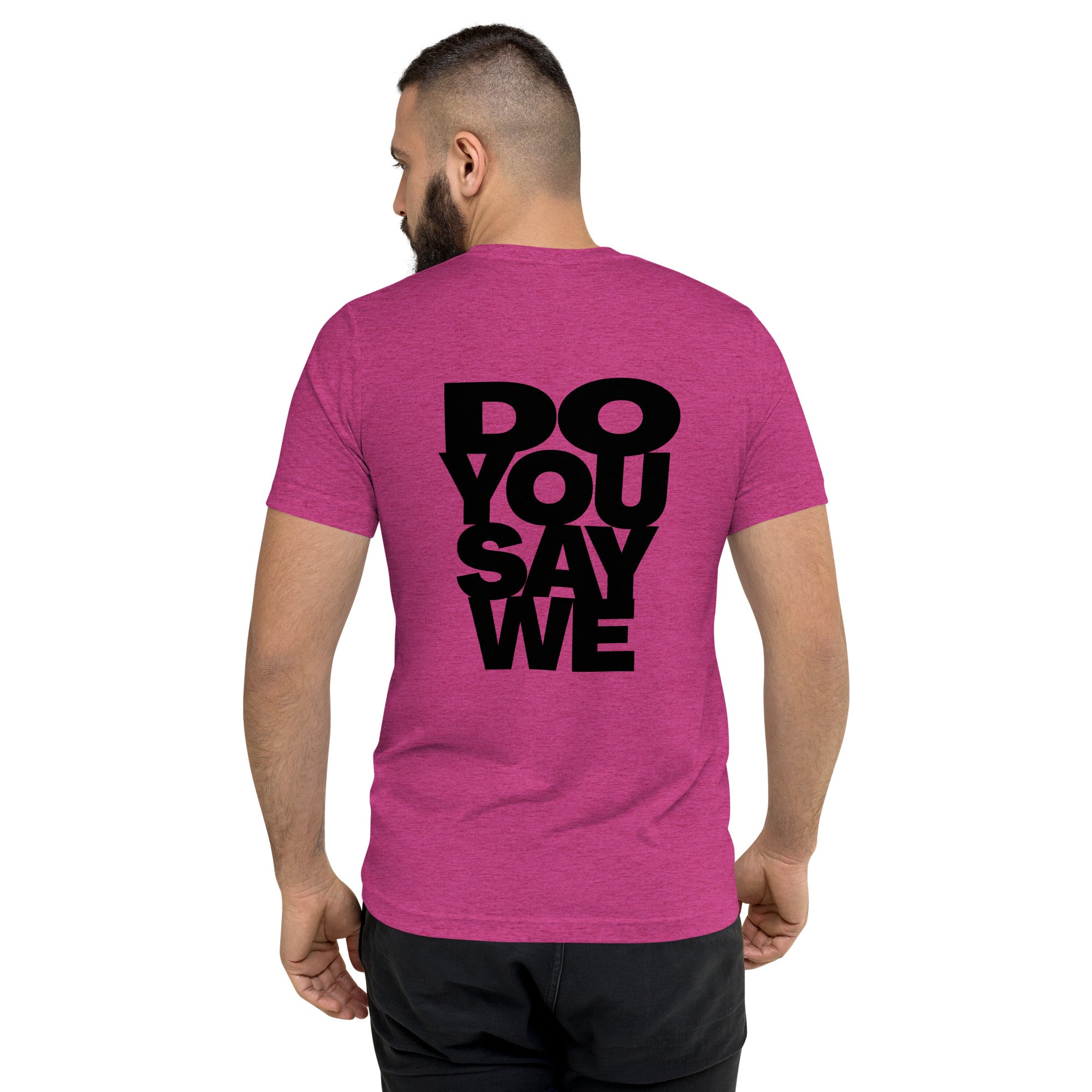 Do You Say We And Be Bold Short Sleeve