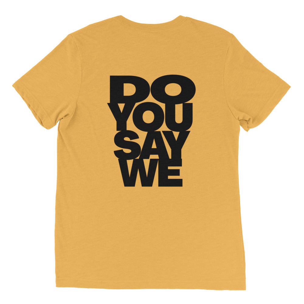 Do You Say We And Be Bold Short Sleeve