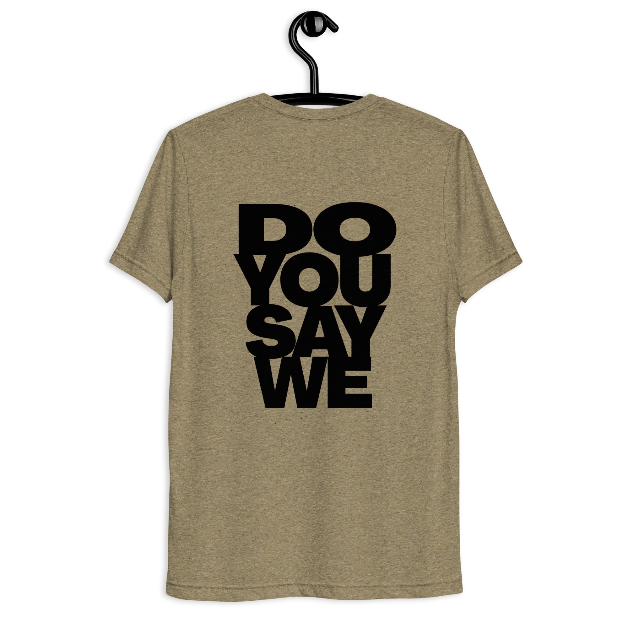 Do You Say We And Be Bold Short Sleeve
