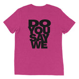 Do You Say We And Be Bold Short Sleeve